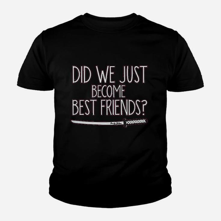 Did We Just Become Best Friends Youth T-shirt