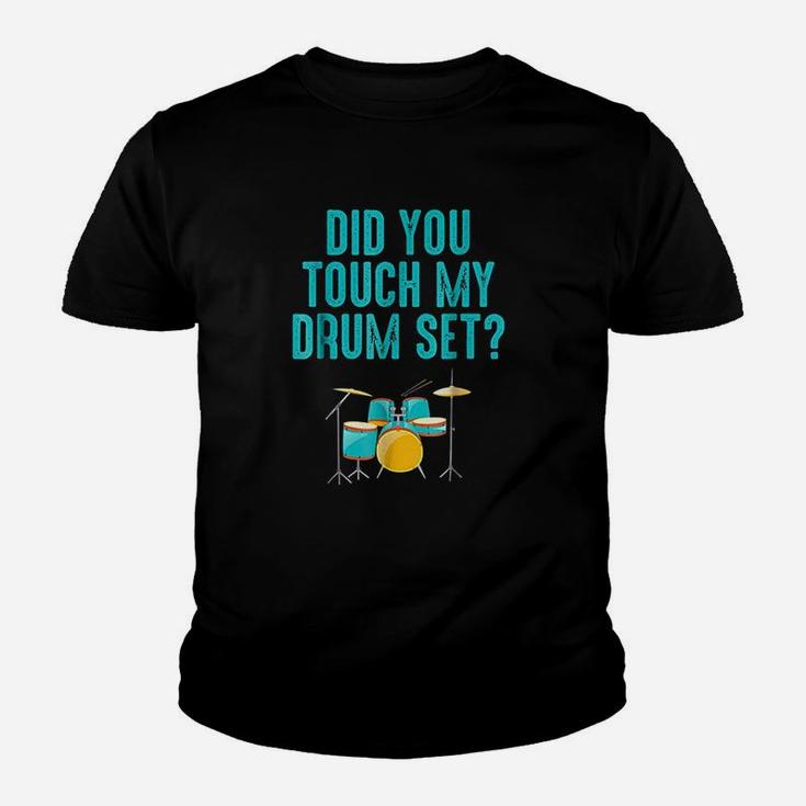 Did You Touch My Drum Set Youth T-shirt