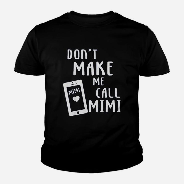 Do Not Make Me Call Mimi Youth T-shirt
