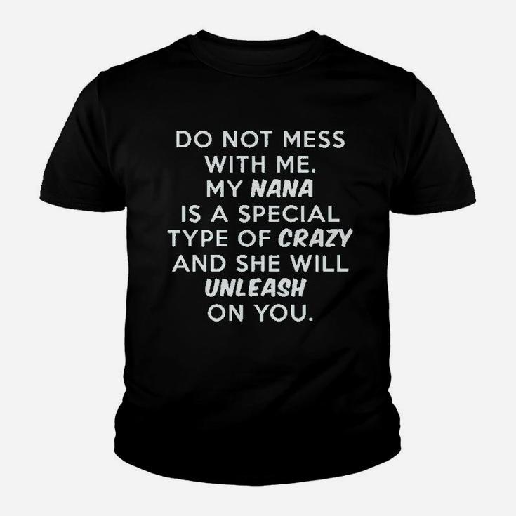 Do Not Mess With Me My Nana Is Crazy Youth T-shirt