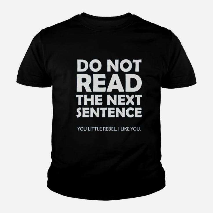 Do Not Read The Next Sentence Youth T-shirt