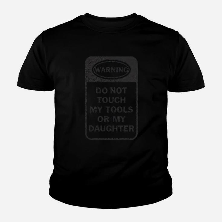 Do Not Touch My Tools Or My Daughter Youth T-shirt