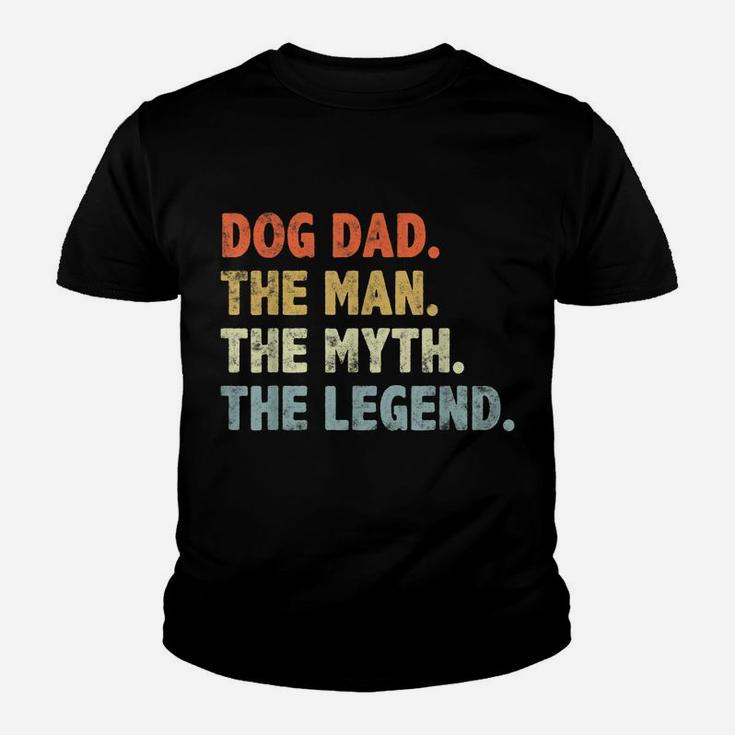 Dog Dad The Man Myth Legend Fathers Day For Dog Lover Dad Youth T-shirt