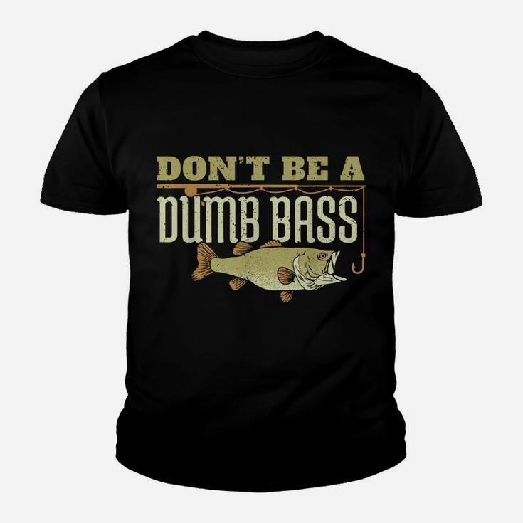 Don't Be A Dumb Bass Fishing Googan Pun Youth T-shirt