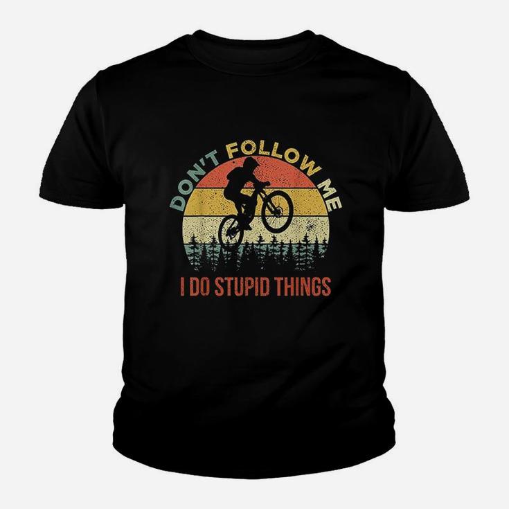Dont Follow Me I Do Stupid Things Mountain Biking Youth T-shirt