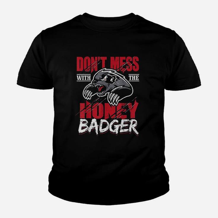 Dont Mess With The Honey Badger Angry Youth T-shirt