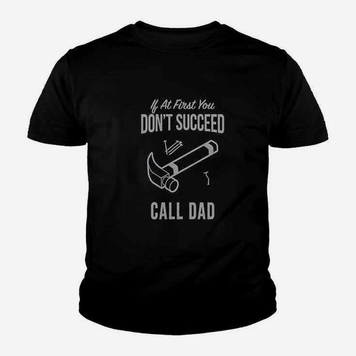 Dont Succeed Call Dad Funny Youth T-shirt