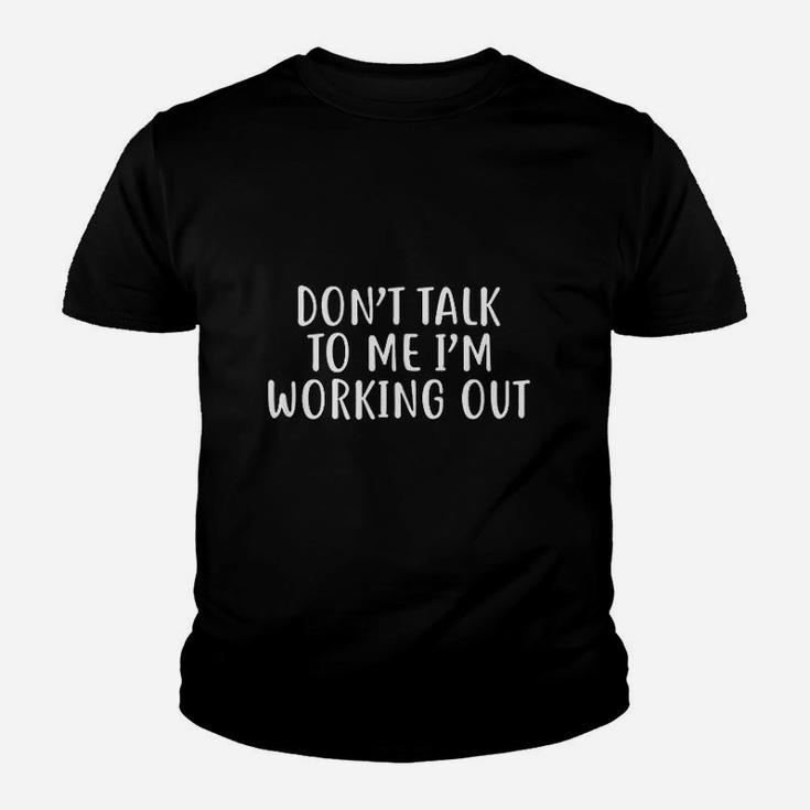 Dont Talk To Me Im Working Out Youth T-shirt