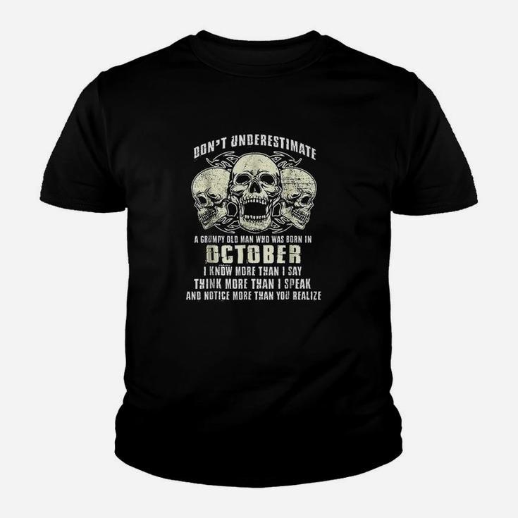 Dont Underestimate A Grumpy Old Man Who Was Born In October Youth T-shirt