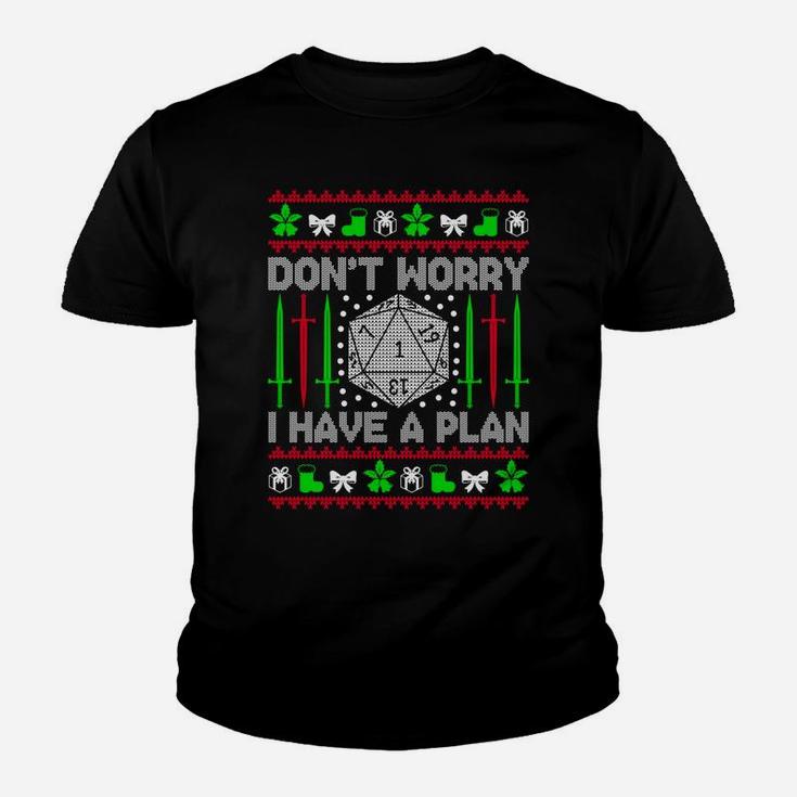Don't Worry I Have Plan Christmas D20 Ugly Dungeons Sweaters Sweatshirt Youth T-shirt