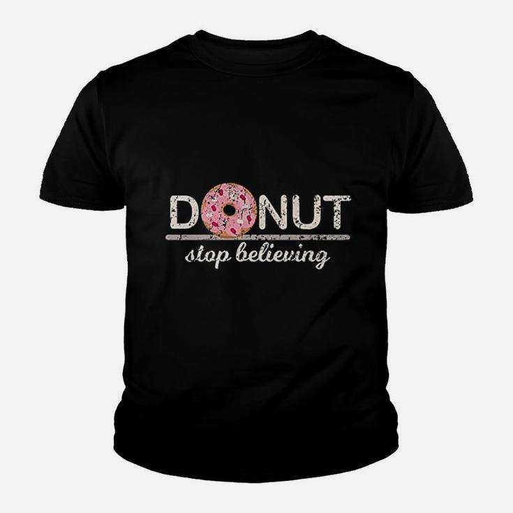 Donut Stop Believing Positive Pink Sprinkles Doughnut Food Youth T-shirt