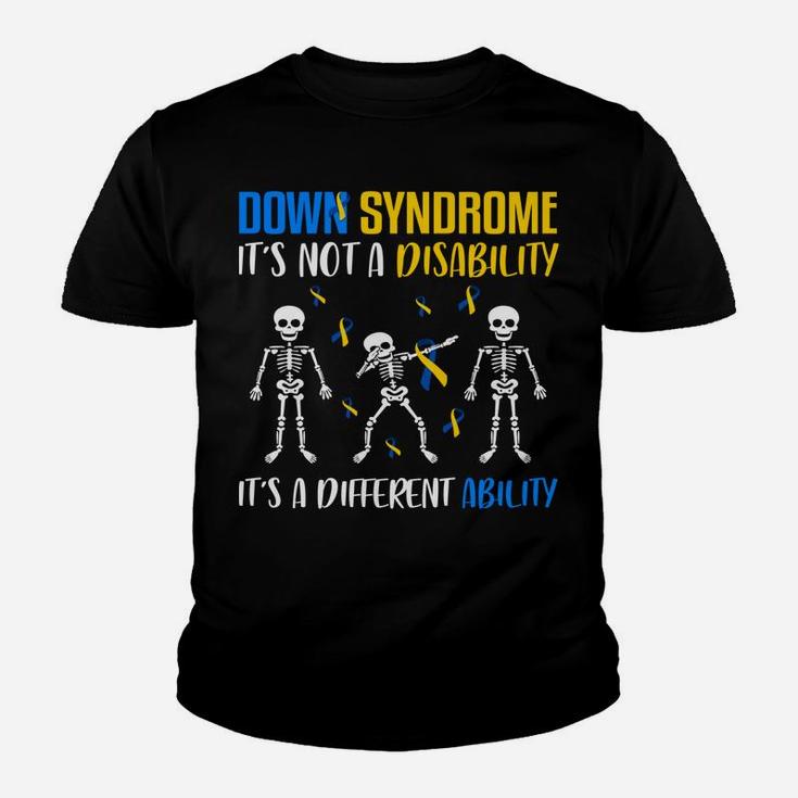 Down Syndrome It's Not A Disability Down Syndrome Awareness Sweatshirt Youth T-shirt