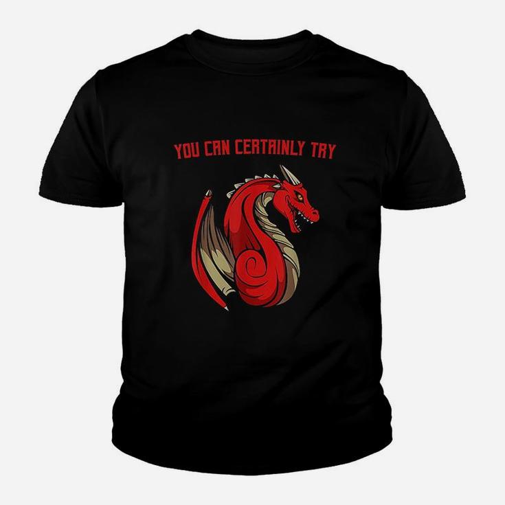 Dragon Fire You Can Certainly Try Dungeons Master Youth T-shirt