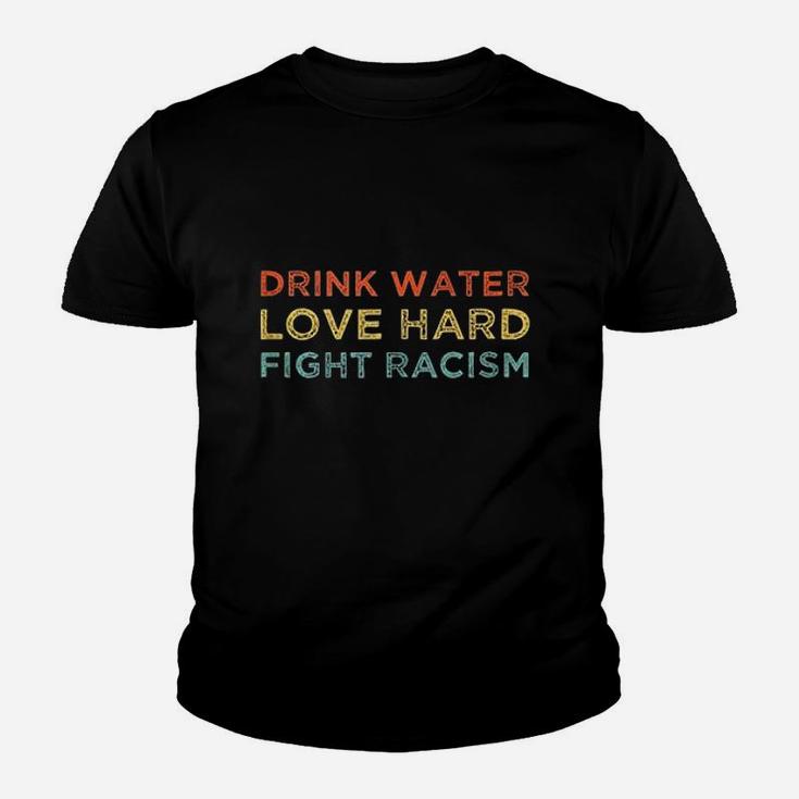 Drink Water Love Hard Fight Youth T-shirt