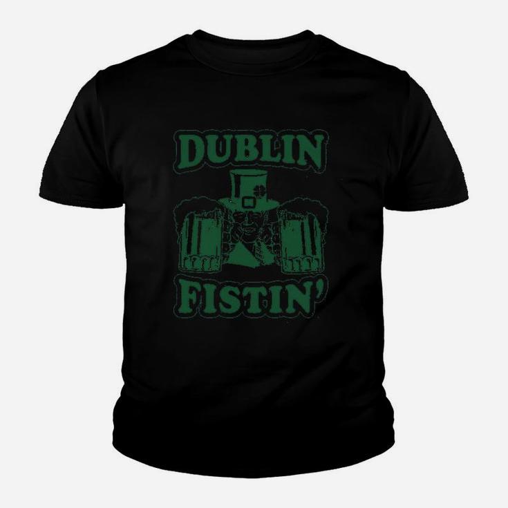 Dublin Fistin Funny St Saint Patricks Day Drinking Youth T-shirt
