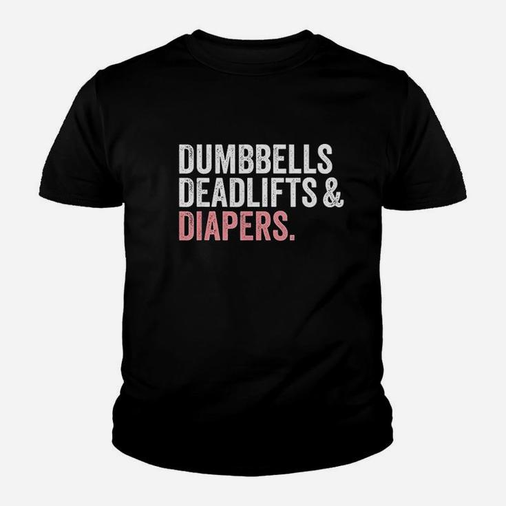 Dumbbells Deadlifts And Diapers Funny Gym Gift Youth T-shirt