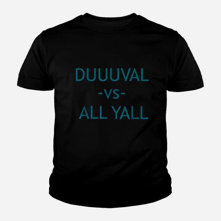 Duuuval Vs All Yall Jacksonville Duval Youth T-shirt