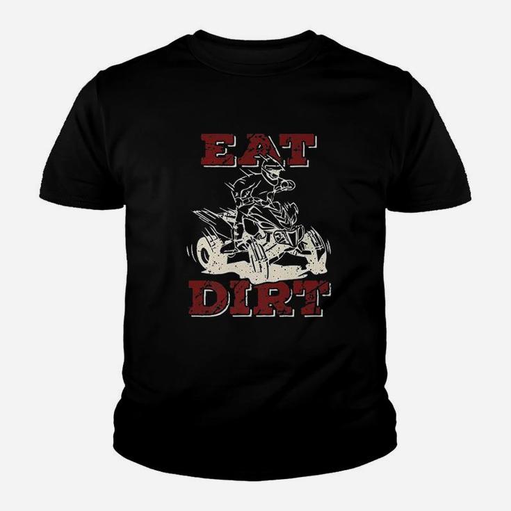 Eat Dirt Quad Biker Gift I Atv Four Wheeler Quad Bike Youth T-shirt