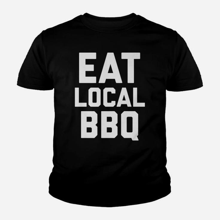 Eat Local Bbq Pit Master Chief Grill Smoked Ribs Shirt Youth T-shirt