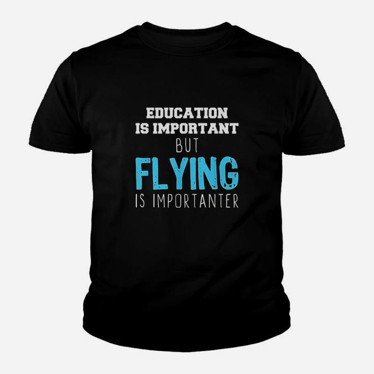 Education Is Important But Flying Is Importanter Youth T-shirt