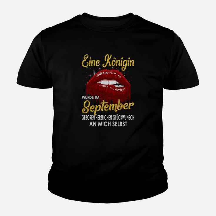 Ein Konigin Wurde Im September- Kinder T-Shirt