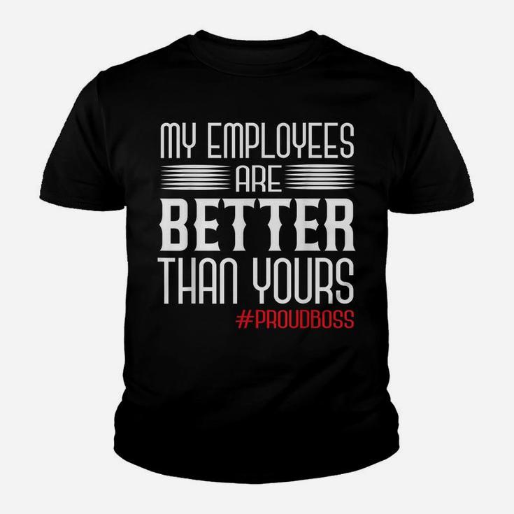 Employee Appreciation Day Funny Proud Boss Gifts Youth T-shirt