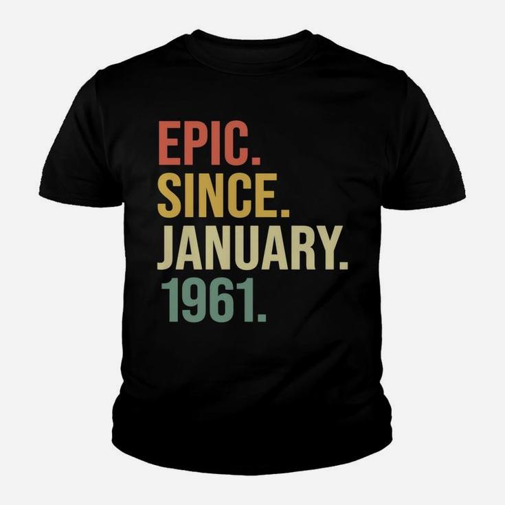 Epic Since January 1961, 59 Years Old, 59Th Birthday Gift Youth T-shirt