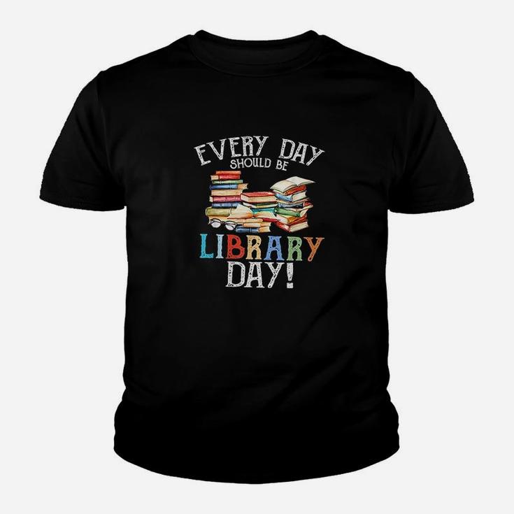 Everyday Should Be Library Day Reading Book Librarian Lover Youth T-shirt