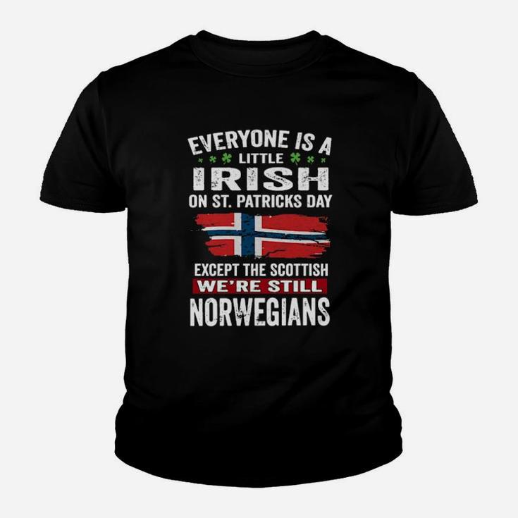 Everyone Is A Little Irish On St Patricks Day We Are Still Norwegians Youth T-shirt
