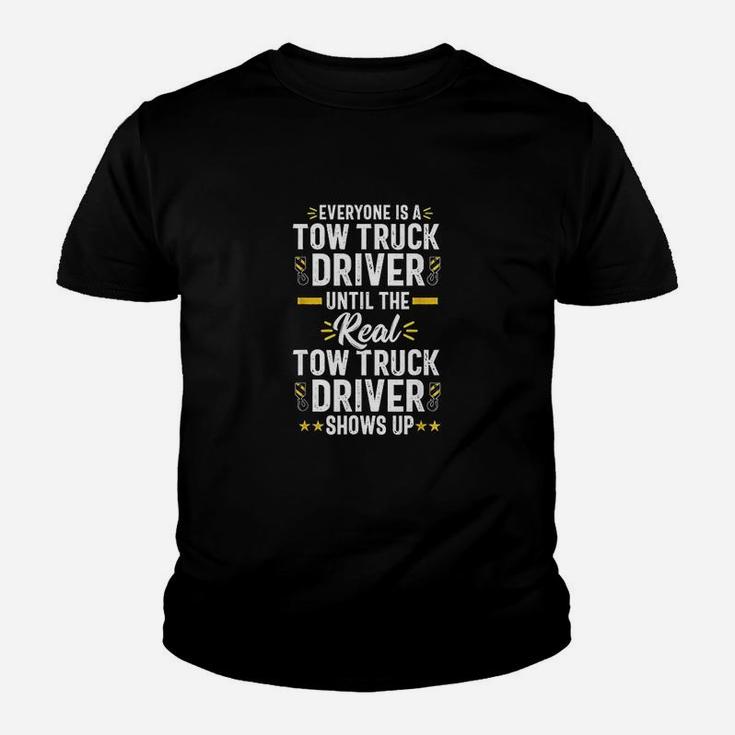 Everyone Is A Tow Truck Driver Operator Funny Gift Men Youth T-shirt