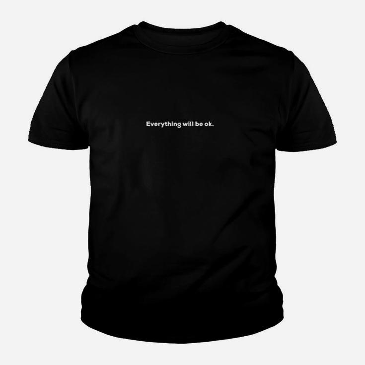 Everything Will Be Ok Youth T-shirt