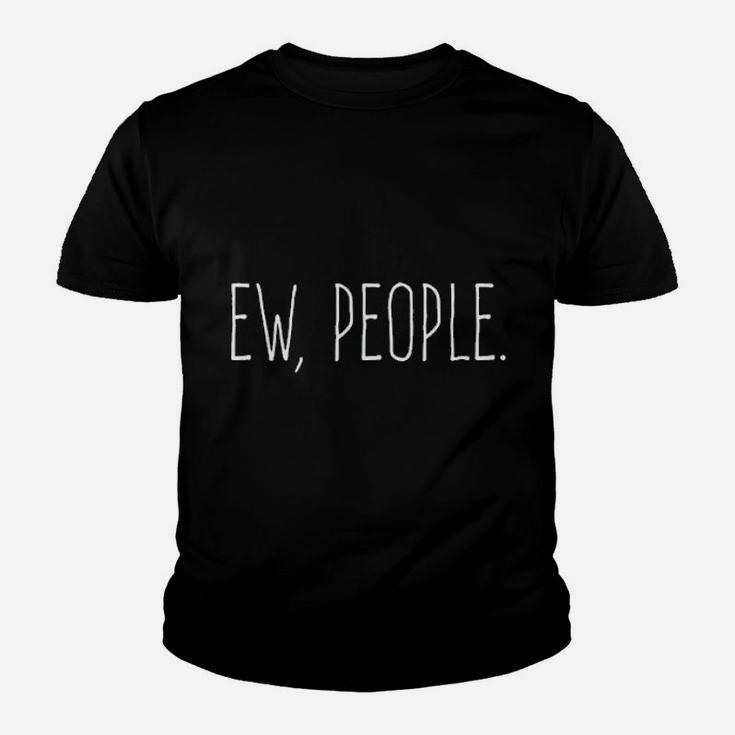 Ew People Funny Basic Youth T-shirt
