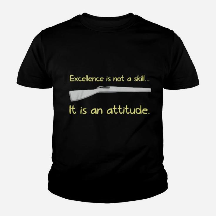 Excellence Is Not A Skill It Is An Attitude Youth T-shirt