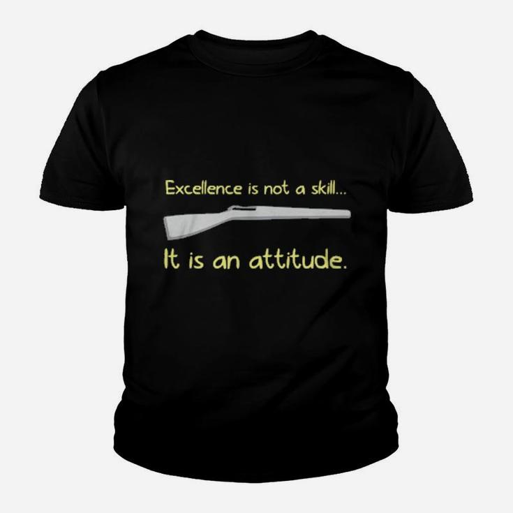Excellence Is Not A Skill It Is An Attitude Youth T-shirt