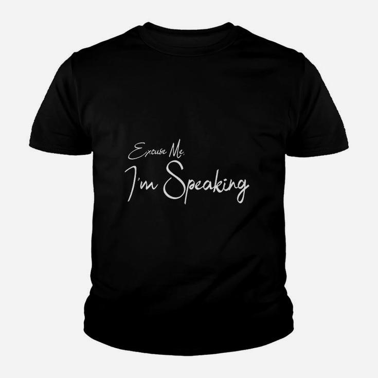 Excuse Me Im Speaking Youth T-shirt