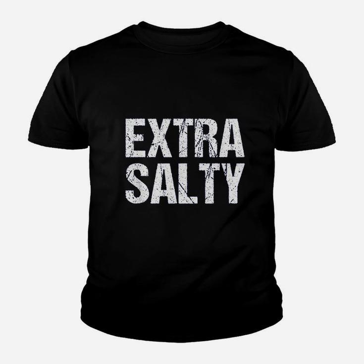 Extra Salty Sassy Pun Snarky Youth T-shirt