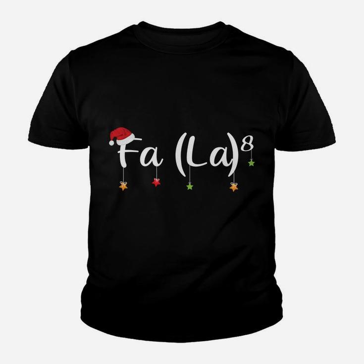 Fa La8 Funny Math Teachers Santa Fa La Xmas Holiday Gift Sweatshirt Youth T-shirt