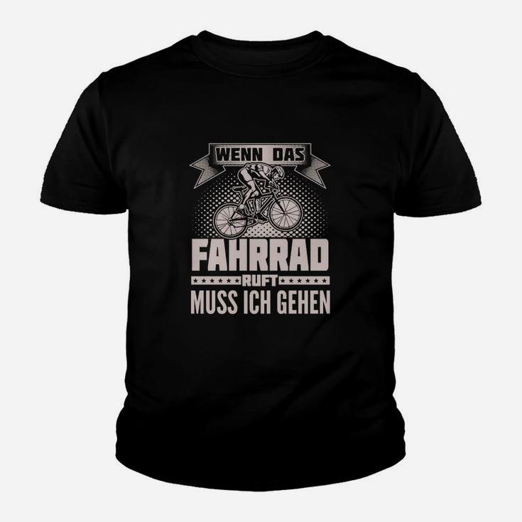 Fahrrad-Begeisterte Humor Kinder Tshirt 'Wenn das Fahrrad ruft, muss ich gehen' Schwarz