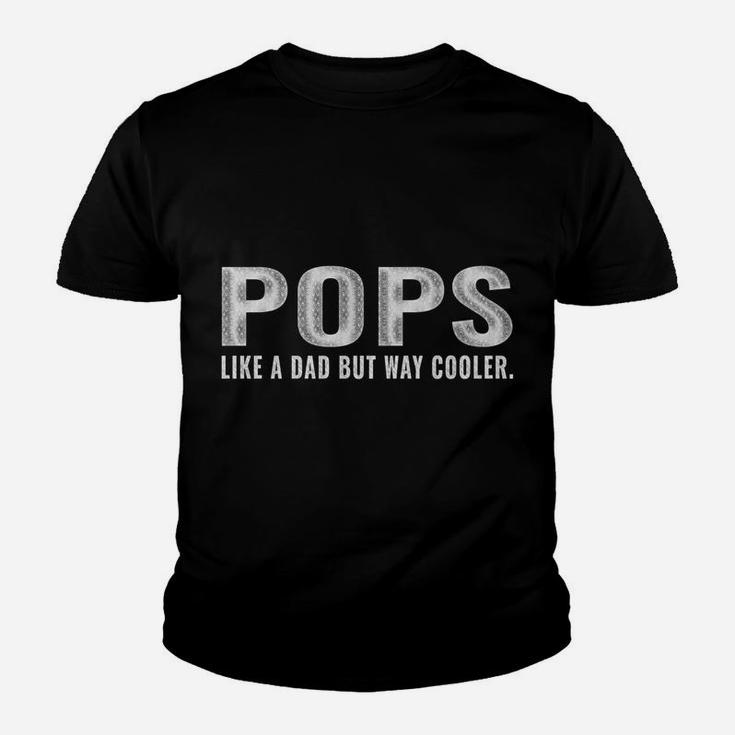 Family 365 Pops Like A Dad But Way Cooler Grandpa Men Youth T-shirt