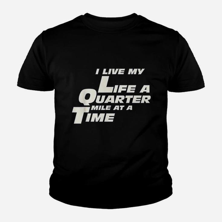 Fast Car Quote I Live My Life A Quarter Mile At A Time Gift Youth T-shirt