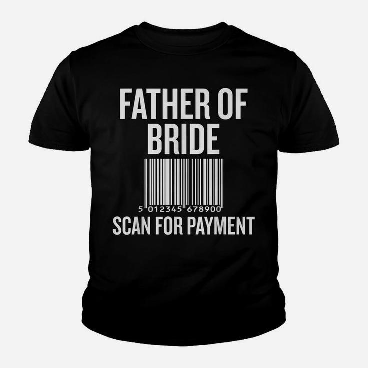 Father Of The Bride, Scan For Payment Funny Youth T-shirt