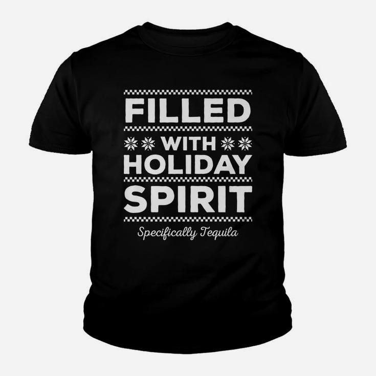 Filled With Holiday Spirit Cool Christmas Tequila Lover Gift Youth T-shirt