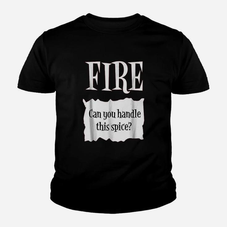 Fire Can You Handle This Spice Youth T-shirt