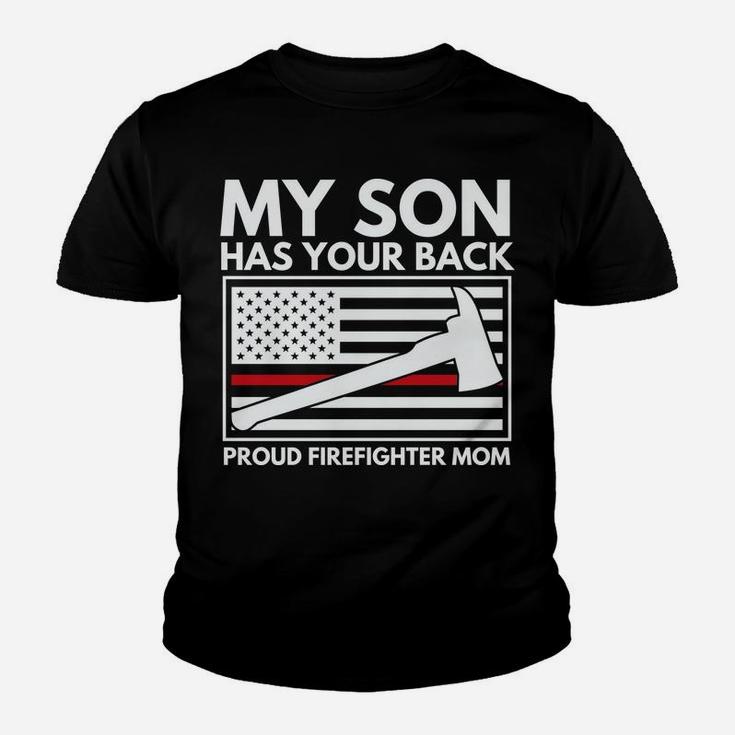 Firefighter Mom My Son Has Your Back Proud Firefighter Mom Youth T-shirt