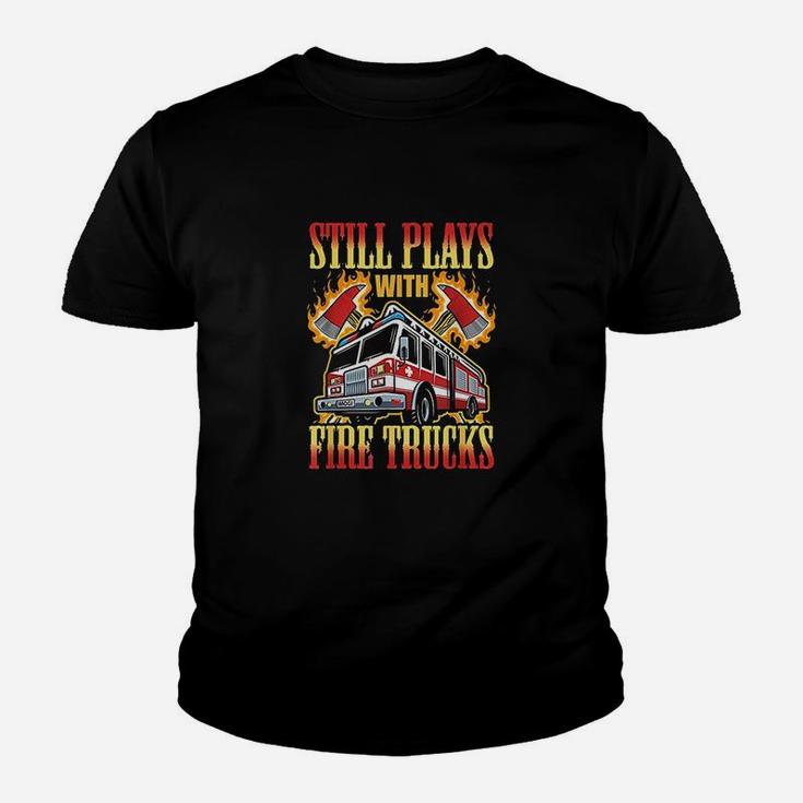 Firefighting Gifts Still Plays With Fire Trucks Fireman Youth T-shirt