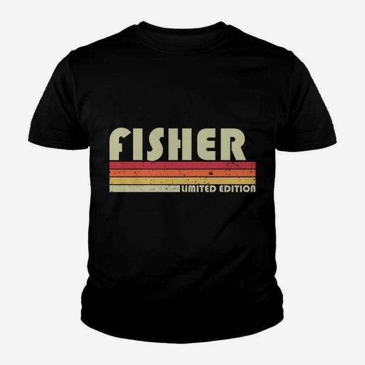 Fisher Surname Funny Retro Vintage 80S 90S Birthday Reunion Sweatshirt Youth T-shirt