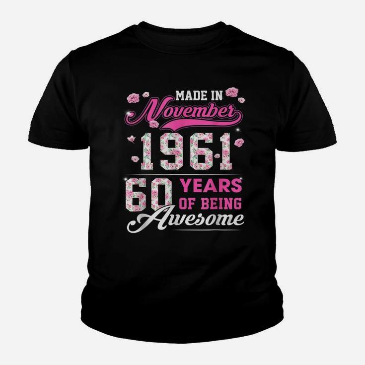Flower 60Th Birthday 60 Years Old Made In November 1961 Youth T-shirt