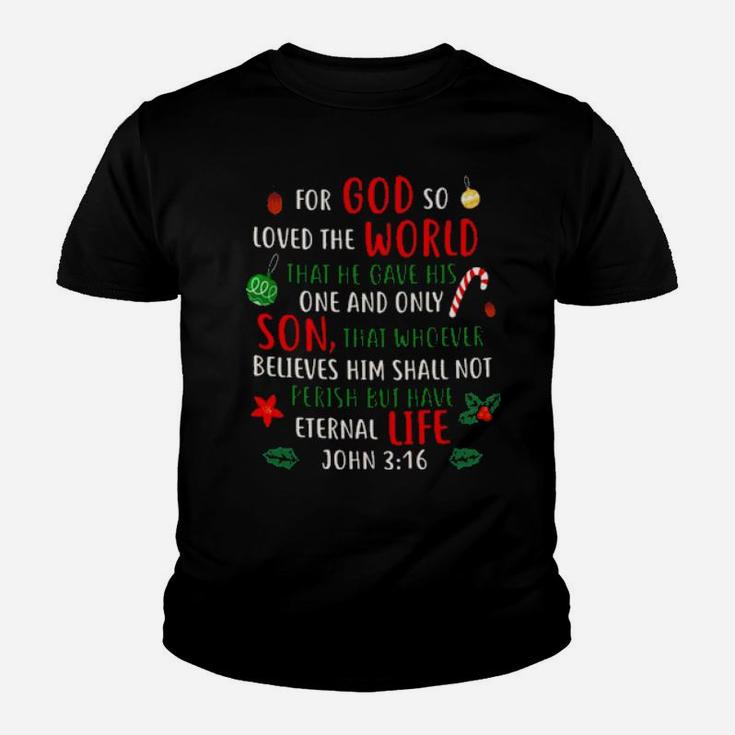For God So Loved The World That He Gave His One And Only Youth T-shirt