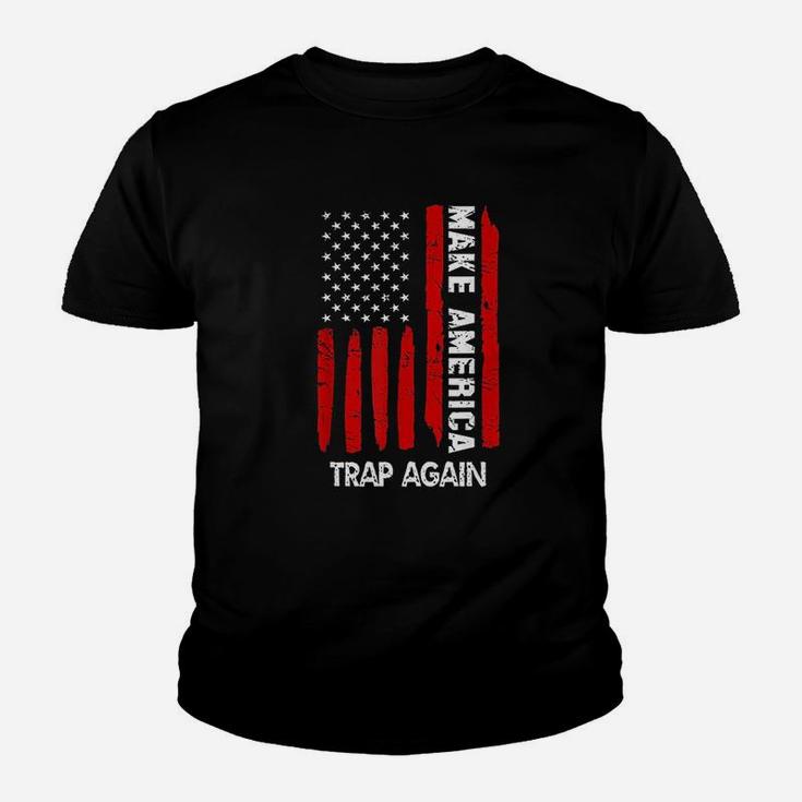 Forth 4Th Of July Gift Funny Outfit Make America Trap Again Youth T-shirt