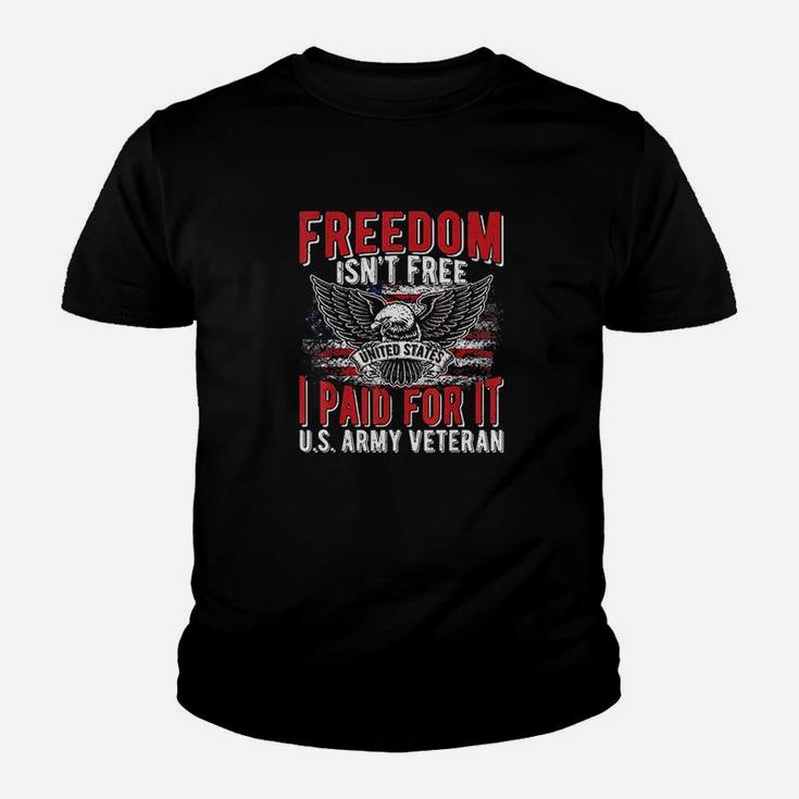 Freedom Isnt Free Proud Army Veteran Dad Grandpa Gifts Youth T-shirt